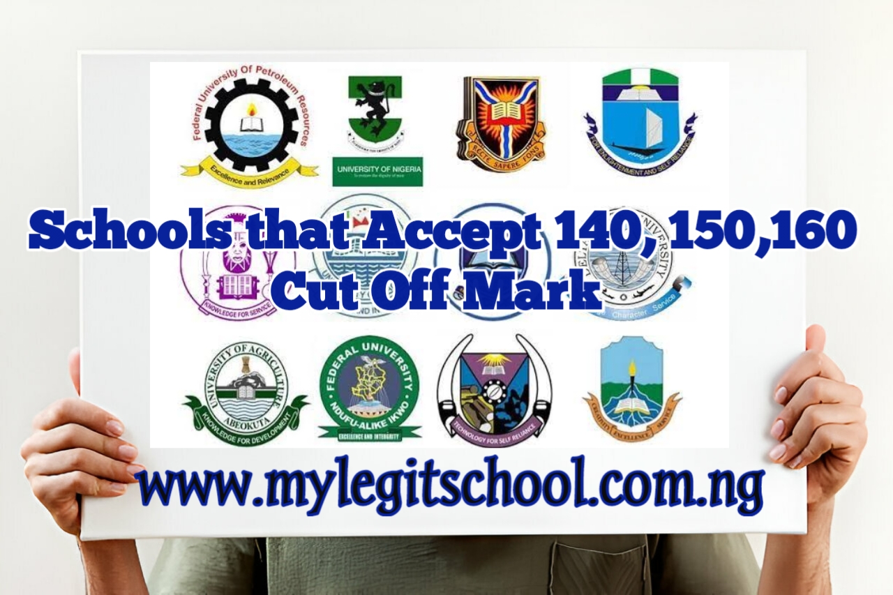 Schools that accept 140, 150,160 Cut Off Mark 