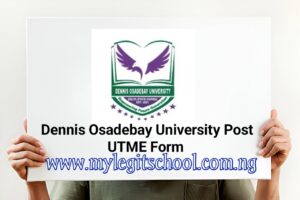 Dennis Osadebay University post UTME Form