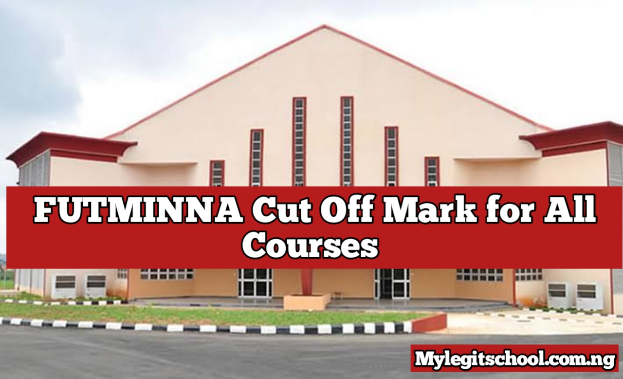 FUTMINNA Cut Off Mark for All Courses