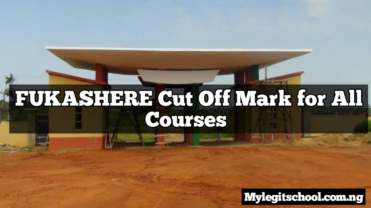 FUKASHERE Cut Off Mark For All Courses