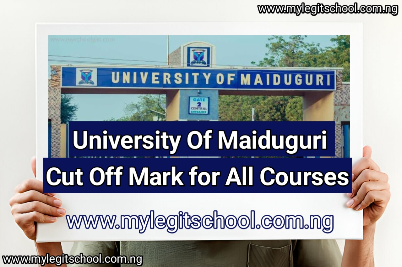 University Of Maiduguri Cut Off Mark for All Courses