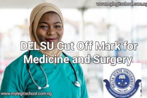 DELSU Cut Off Mark for Medicine and Surgery