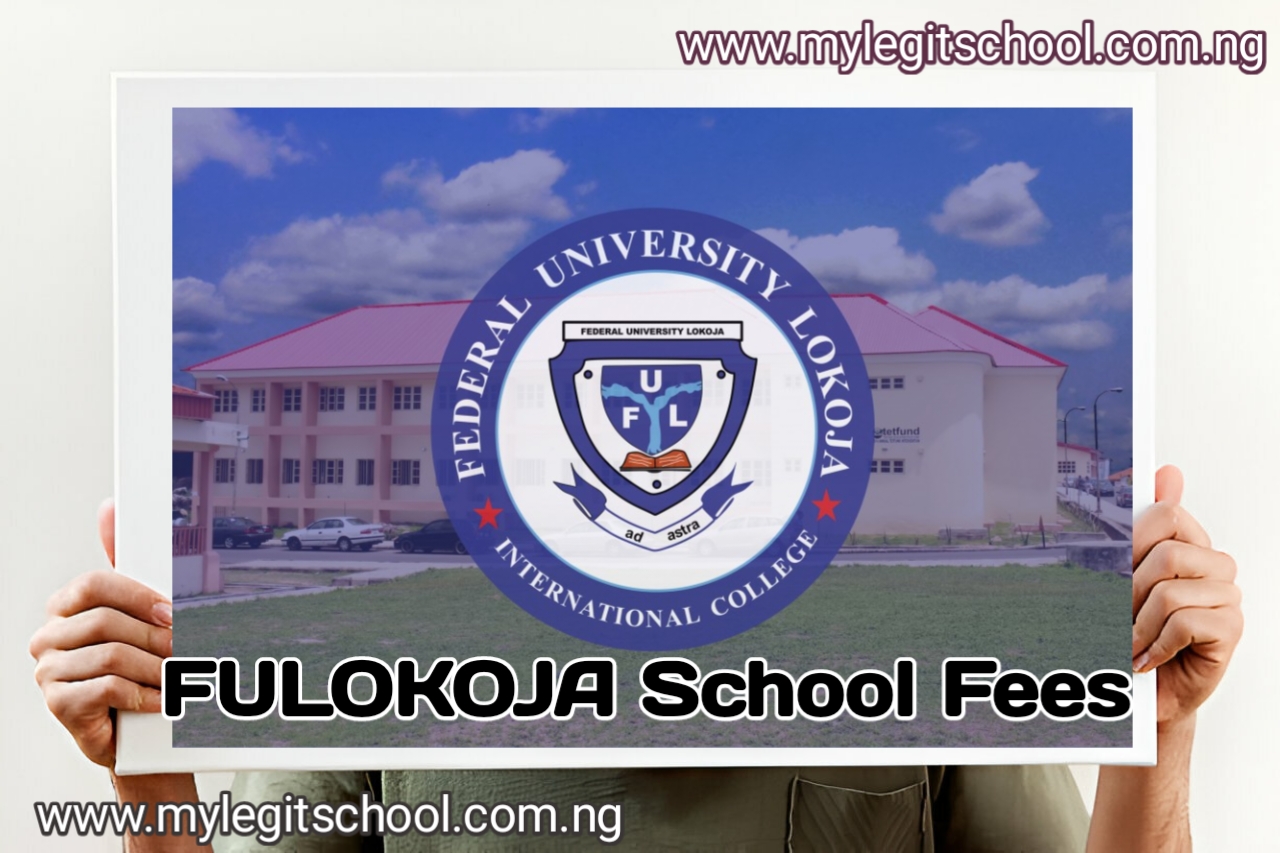 FULOKOJA School Fees | FUL School Fees | Federal University Lokoja School Fees