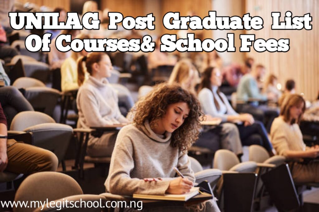 UNILAG Postgraduate School Fees Schedule & Courses 2024/2025 - My Legit ...