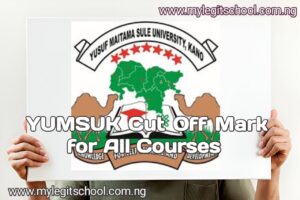 Yusuf Maitama Sule University Cut Off Mark