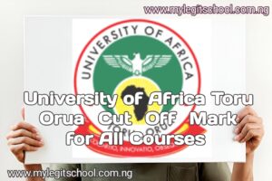 UAT Cut Off Mark for All Courses | University of Africa cut off mark