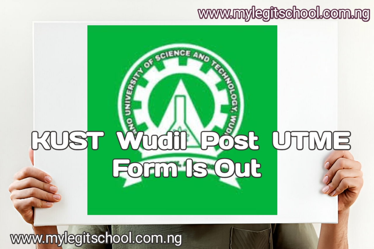 KUST wudil Post UTME Form | Kano State University of Science and Technology (KUST Wudil) Post UTME Form