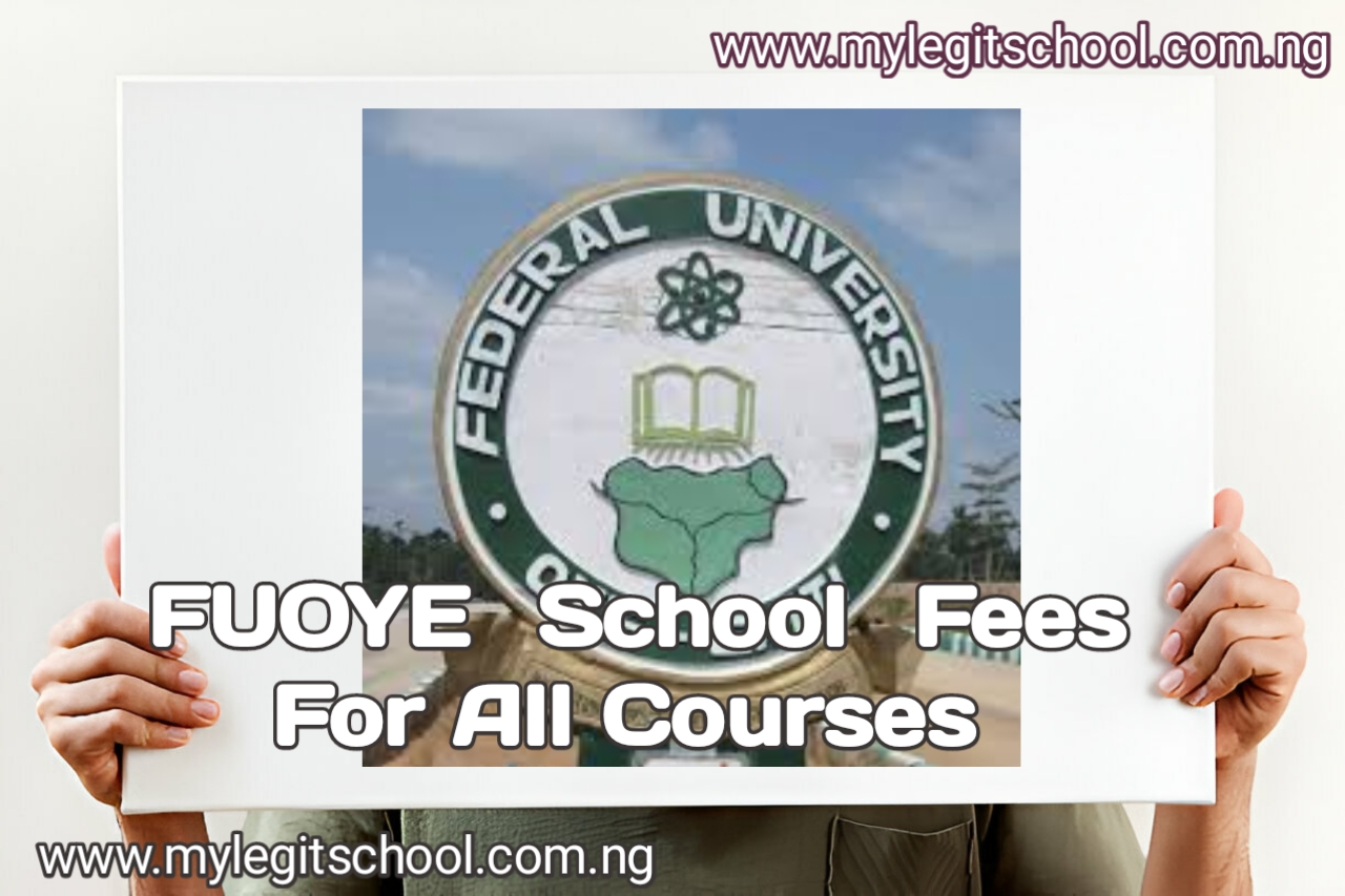 FUOYE School Fees Schedule For All Courses