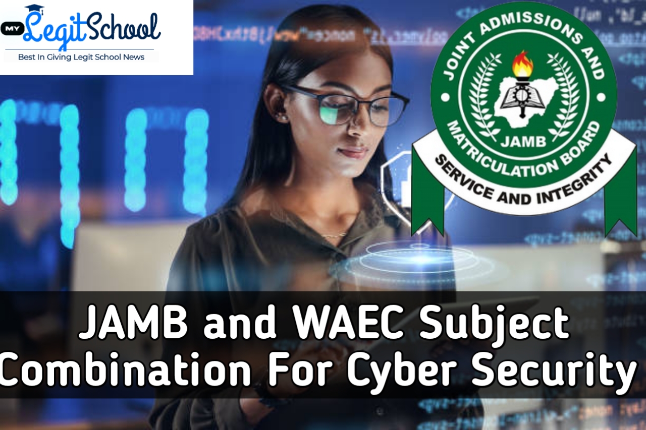 JAMB and WAEC Subject Combination For Cyber Security