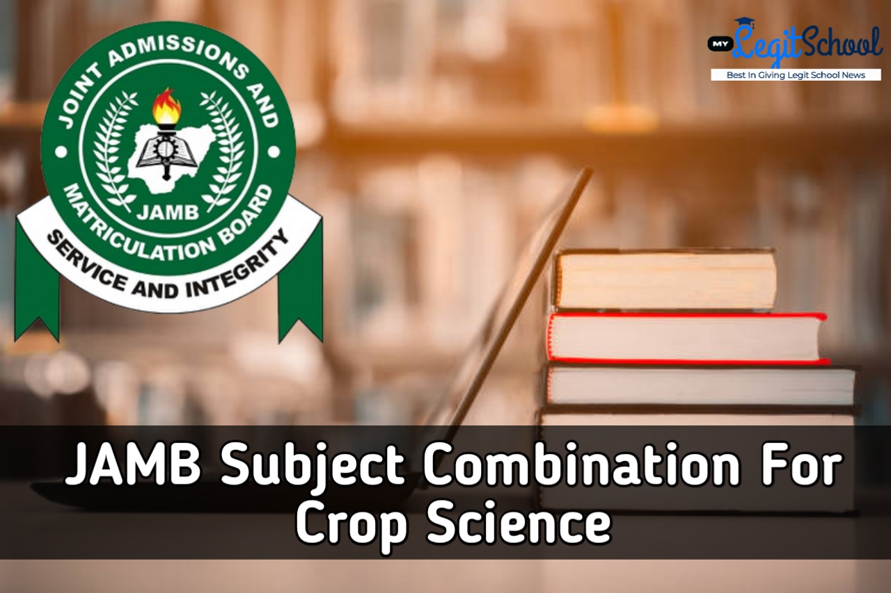 JAMB Subject Combination For Crop Science