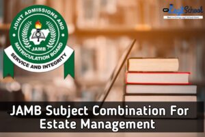 JAMB Subject Combination For Estate Management