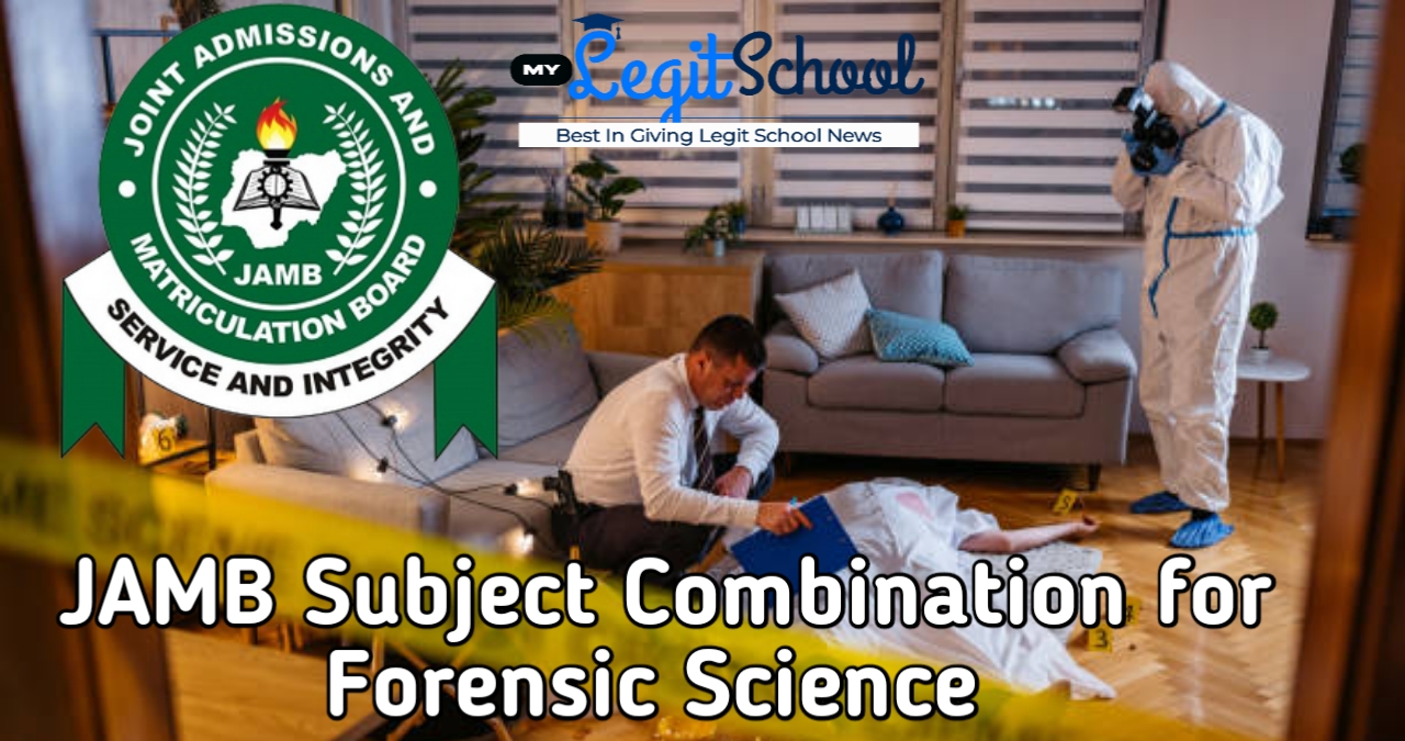 JAMB subject combination for forensic science