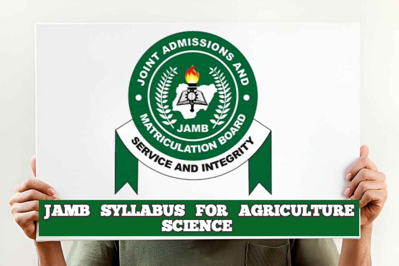 JAMB SYLLABUS FOR AGRICULTURAL SCIENCE | RECOMMENDED TEXTBOOK FOR AGRICULTURAL SCIENCE